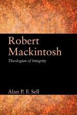 Robert Mackintosh: Theologian of Integrity