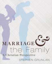 Marriage and the Family: A Christian Perspective