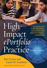 High-Impact ePortfolio Practice: A Catalyst for Student, Faculty, and Institutional Learning