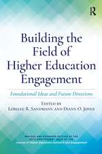 Building the Field of Higher Education Engagement: Foundational Ideas and Future Directions