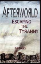 Afterworld Escaping the Tyranny