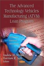 Advanced Technology Vehicles Manufacturing (ATVM) Loan Program