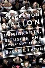 Integration Nation: Immigrants, Refugees, and America at Its Best