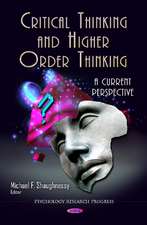 Critical Thinking & Higher Order Thinking: A Current Perspective