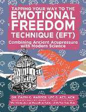 Emotional Freedom Technique (Eft)