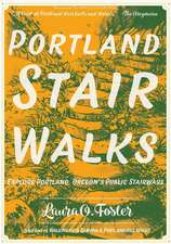 Portland Stair Walks: Explore Portland, Oregon's Public Stairways