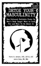 Detox Your Masculinity