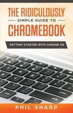 The Ridiculously Simple Guide to Chromebook