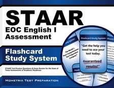 Staar Eoc English I Assessment Flashcard Study System: Staar Test Practice Questions and Exam Review for the State of Texas Assessments of Academic Re