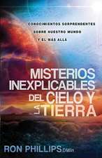 Misterios Inexplicables del Cielo y la Tierra