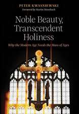 Noble Beauty, Transcendent Holiness