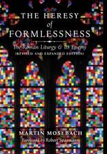 The Heresy of Formlessness