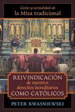 Reivindicación de nuestros derechos hereditarios como católicos