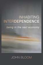 Inhabiting Interdependence