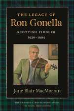 The Legacy of Ron Gonnella: Scottish Fiddler, 1930–1994