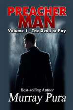 Preacher Man Volume 1 the Devil to Pay