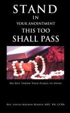 Stand in Your Anointment This Too Shall Pass: A Short Story