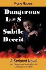 Dangerous Lies and Subtle Deceit