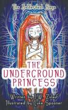 The Underground Princess