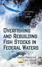 Overfishing and Rebuilding Fish Stocks in Federal Waters