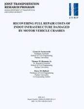 Recovering Full Repair Costs of Indot Infrastructure Damaged by Motor Vehicle Crashes