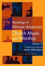 Readings in African American Church Music and Worship Volume 2: Volume 2