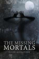 The Missing Mortals