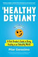 The Healthy Deviant