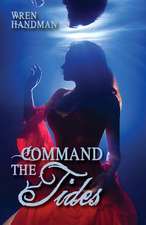 Handman, W: Command the Tides
