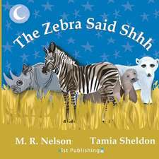 The Zebra Said Shhh