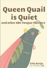 Queen Quail is Quiet