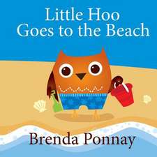 Little Hoo Goes to the Beach: An Illustrated Guide to the Women Who Ruled the World