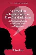 A Curriculum of Imagination in an Era of Standardization