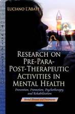 Research on Pre-Para-Post-Therapeutic Activities in Mental Health