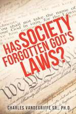 Has Society Forgotten God's Laws?