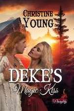 Young, C: Deke's Magic Kiss