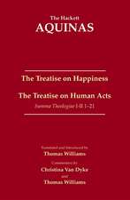 The Treatise on Happiness The Treatise on Human Acts