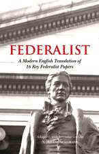 Accessible Federalist: A Modern English Translation of 16 Key Federalist Papers