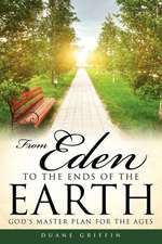 From Eden to the Ends of the Earth