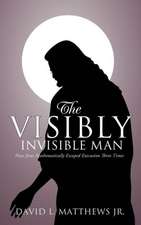 The Visibly Invisible Man