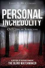 Personal Incredulitya Objective or Subjective