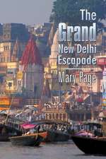 The Grand New Delhi Escapade