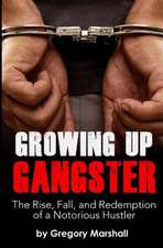 Growing Up Gangster