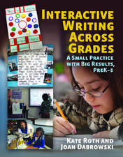 Interactive Writing Across Grades: A Small Practice with Big Results