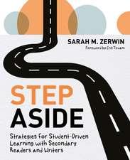 Step Aside: Strategies for Student-Driven Learning with Secondary Readers and Writers