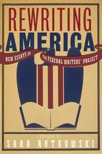 Rewriting America: New Essays on the Federal Writers' Project