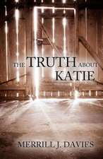 The Truth about Katie: A Zombie Time Loop Story