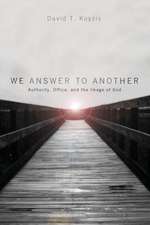 We Answer to Another: Authority, Office, and the Image of God