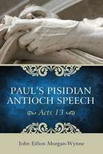 Paul's Pisidian Antioch Speech: (Acts 13)