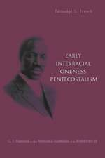 Early Interracial Oneness Pentecostalism: G.T. Haywood and the Pentecostal Assemblies of the World (1901-1931)